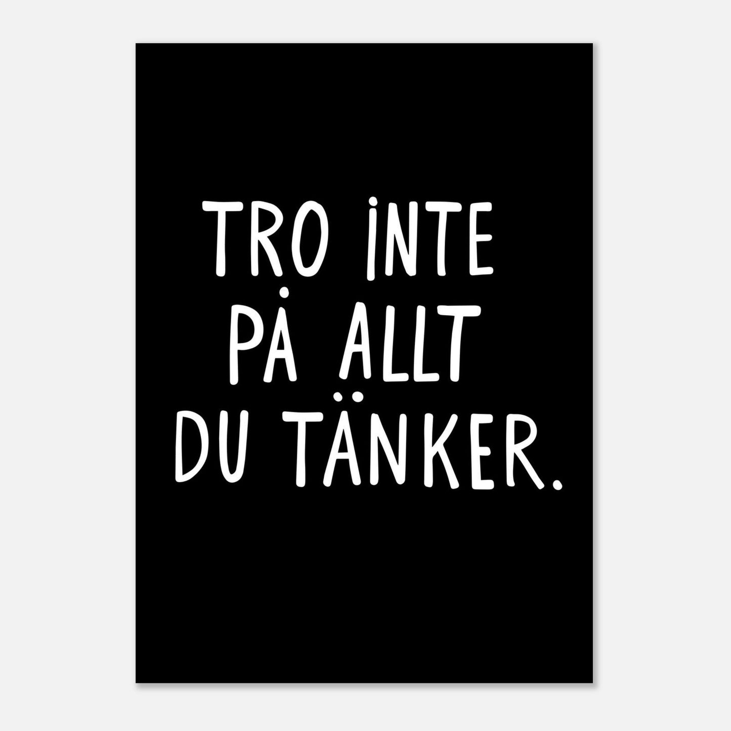 Poster | Tro inte på