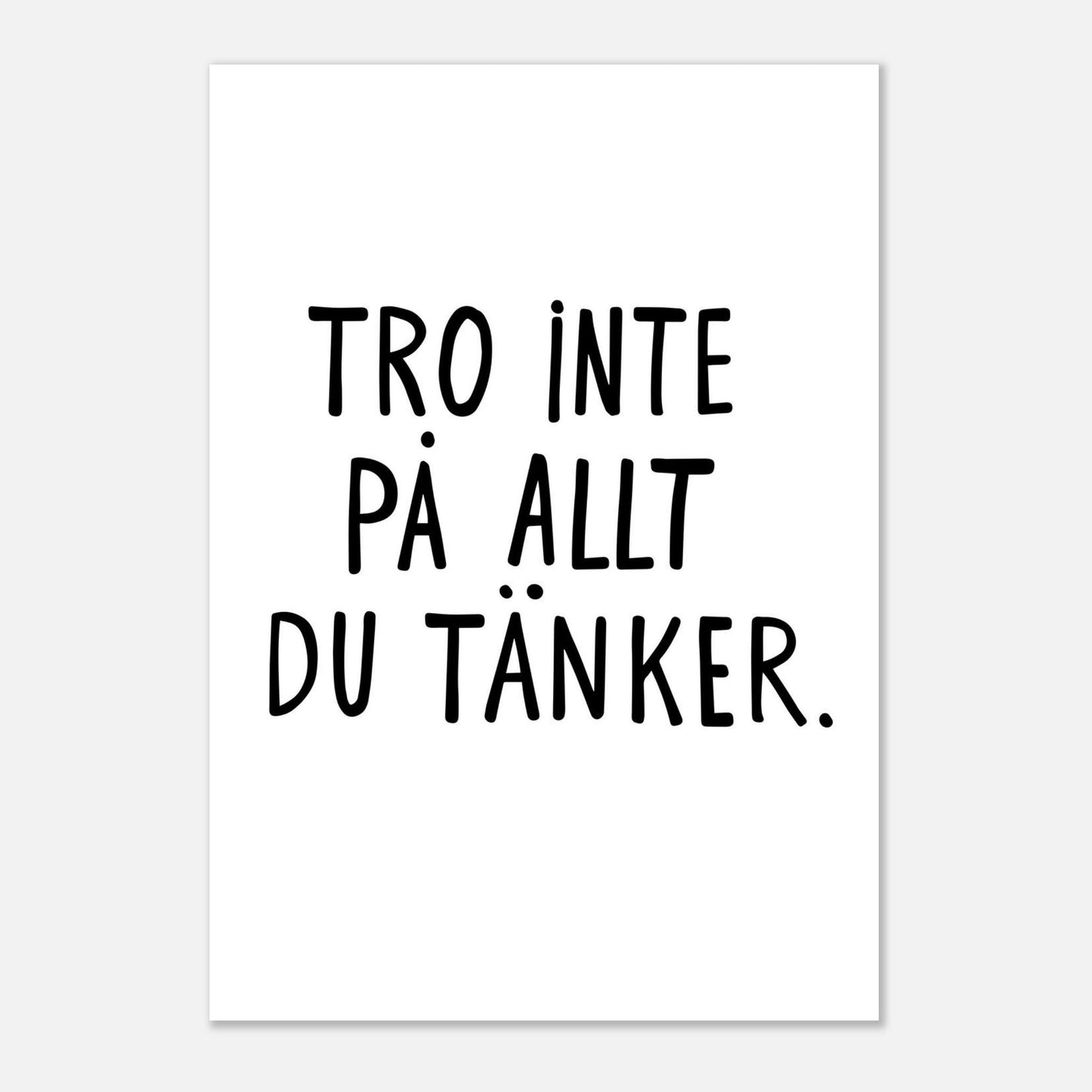 Poster | Tro inte på