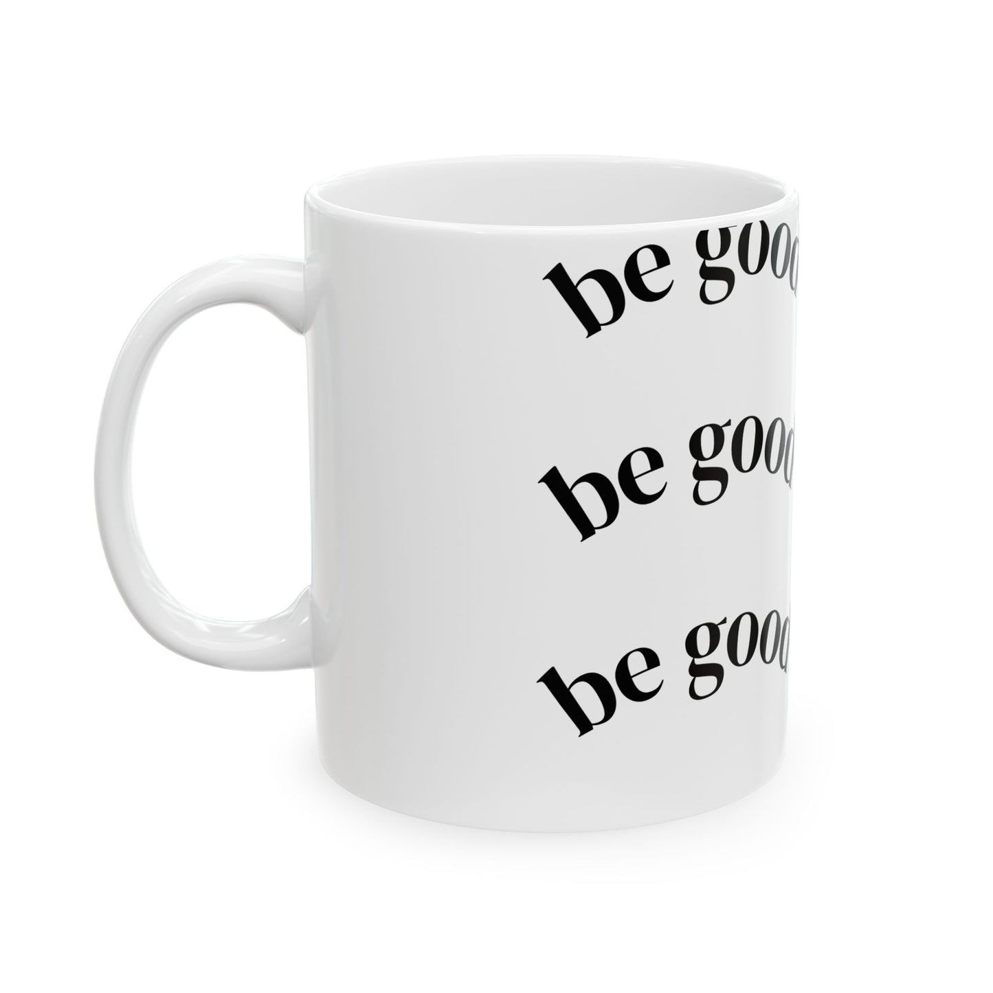 Do Good Ceramic Mug — Repeating Script Inspirational Coffee Cup (11oz & 15oz)