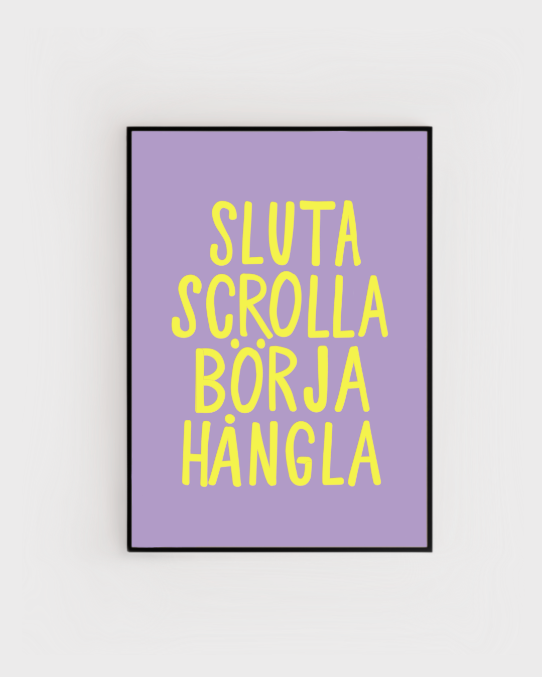 Poster | Sluta scrolla