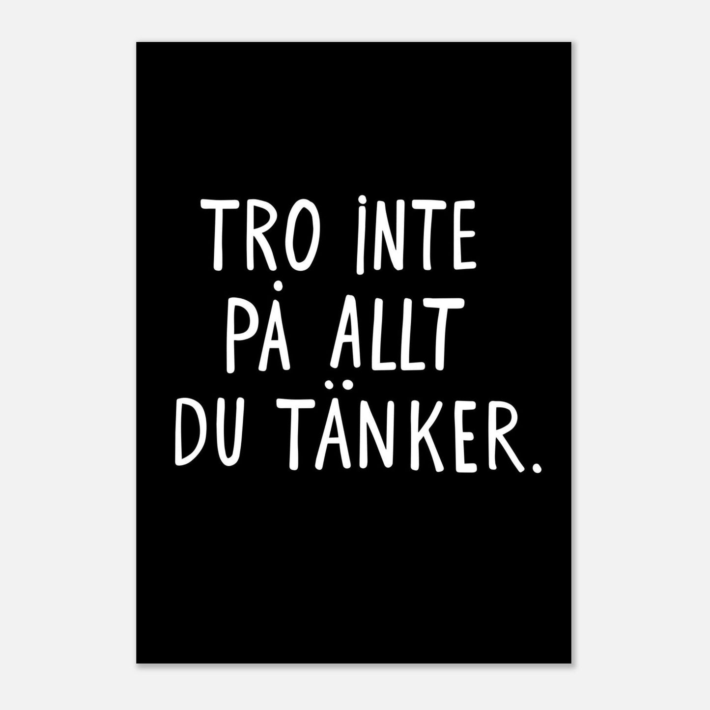 Poster | Tro inte på