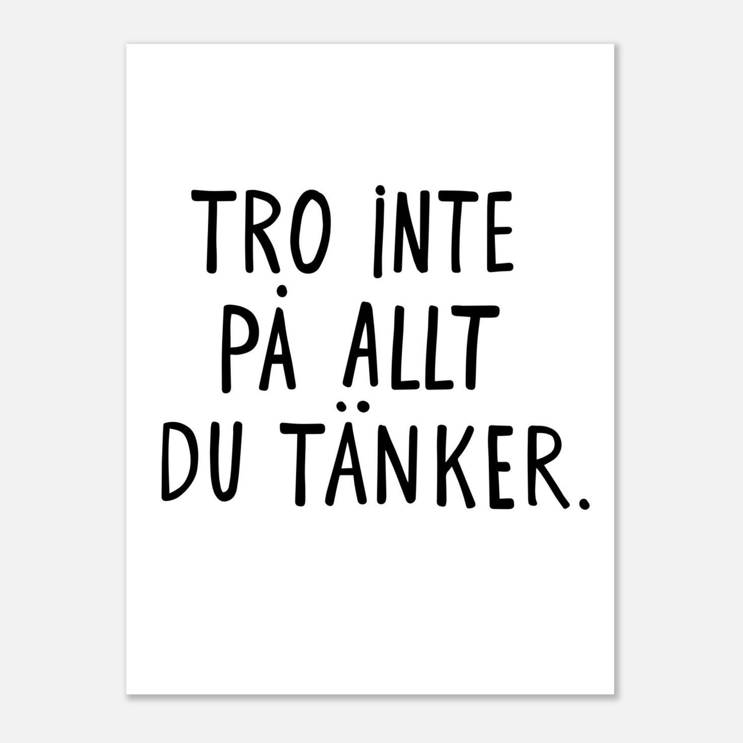 Poster | Tro inte på