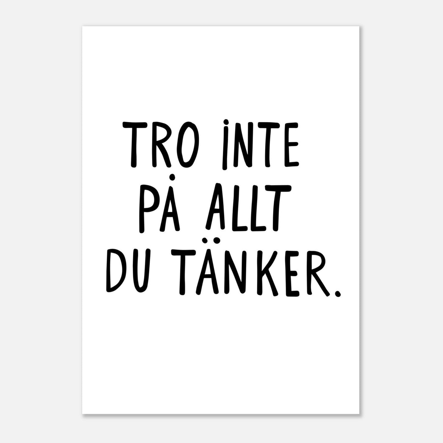Poster | Tro inte på