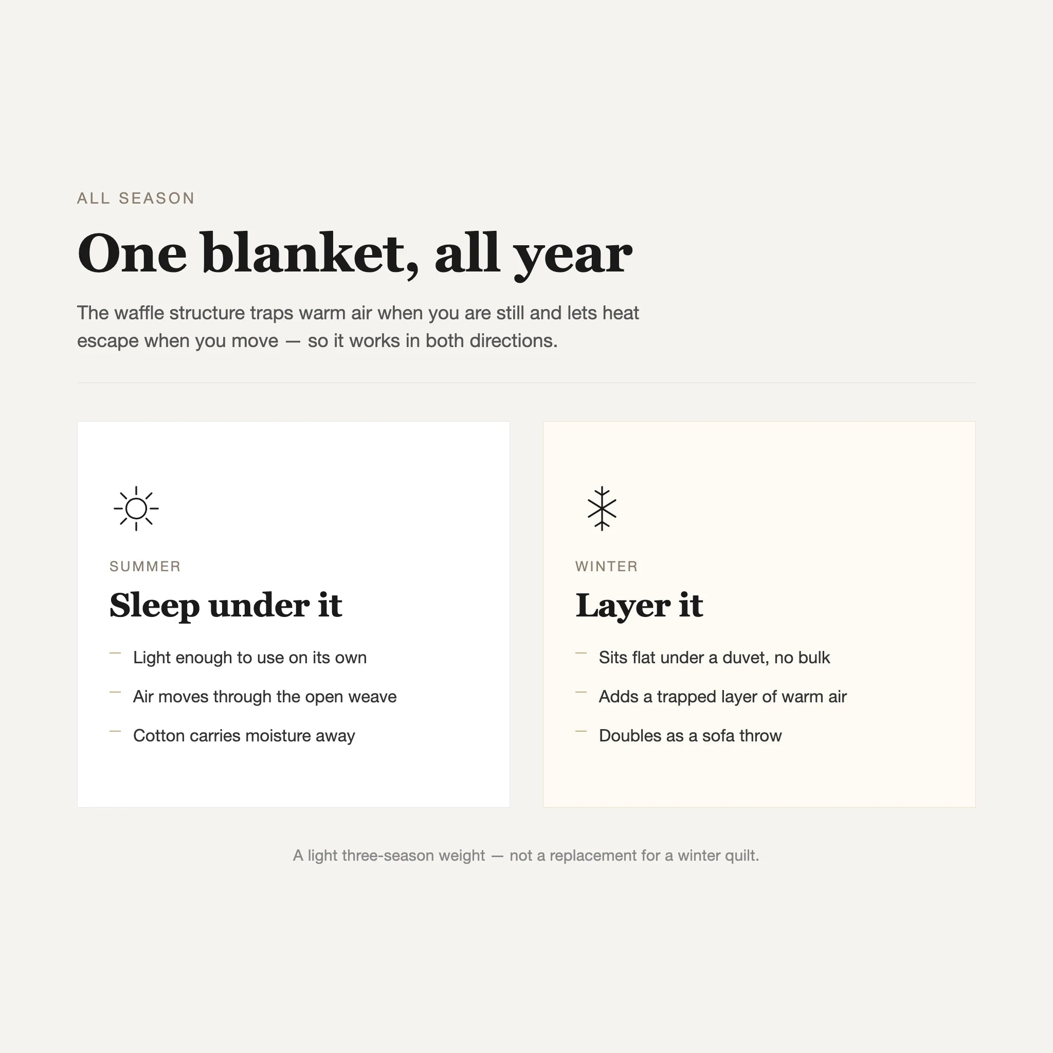 All-season use: sleep under it in summer, layer it in winter